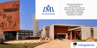 IMI Bhubaneswar Releases Fee Structure and Hostel Fee for MBA Admission 2025, Apply Before December 14